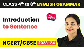 Introduction to Sentence  CBSENCERT Class 4th  8th English Grammar [upl. by Neenad]