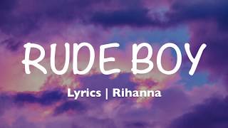 Rude Boy  Rihanna Lyrics [upl. by Ylrbmik]