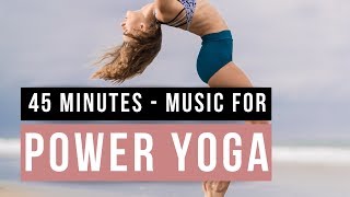 Yoga Music Power Flow Songs Of Eden 45 minutes of Music for Power Yoga [upl. by Evadne]