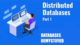 Episode 5 Distributed Databases Part 1 [upl. by Notlem]