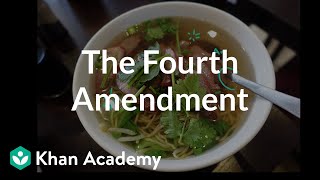 The Fourth Amendment  Civil liberties and civil rights  US government and civics  Khan Academy [upl. by Dorris540]