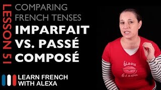 French Imperfect Tense VS Passé Composé Tense [upl. by Axe]