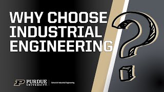 Why Choose Industrial Engineering [upl. by Aruasor248]