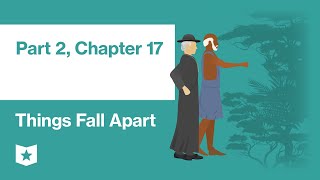 Things Fall Apart by Chinua Achebe  Part 2 Chapter 17 [upl. by Ateuqram477]