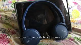 How to connect Sony Bluetooth headphones to iPad [upl. by Akkim]