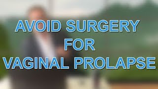 Avoid Surgery for Vaginal Prolapse [upl. by Yrrad]