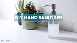 How to Make Hand Sanitizer  DIY  Real Simple [upl. by Elbertine]