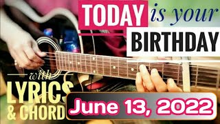 TODAY IS YOUR BIRTHDAYwith Lyrics and Guitar Chords  birthday song  Happy Birthday Song 2022 [upl. by Lerrud]