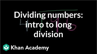 Dividing numbers intro to long division  4th grade  Khan Academy [upl. by Elirpa]