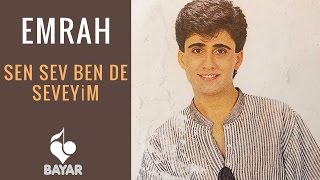 Emrah  Sen Sev Ben de Seveyim [upl. by Manus364]