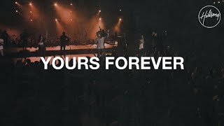 Yours Forever  Hillsong Worship [upl. by Leann]