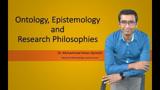 Ontology Epistemology and Research Philosophies [upl. by Nadean]