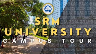 SRM UNIVERSITY Campus Tour  Main Campus  Kattankulathur [upl. by Burroughs280]