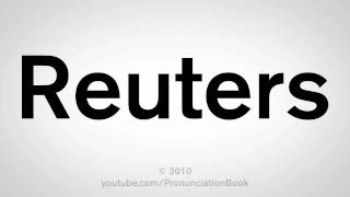 How To Pronounce Reuters [upl. by Eilra]