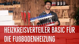 Heizkreisverteiler BASIC für die Fußbodenheizung [upl. by Lobel837]