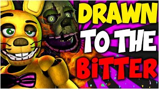 ⚠️ DRAWN TO THE BITTER  FNAF COLLAB ⚠️ [upl. by Dickson]