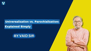 UNIVERSALIZATION amp PAROCHIALIZATION SIMPLY PUT VAID SIR [upl. by Reseda]