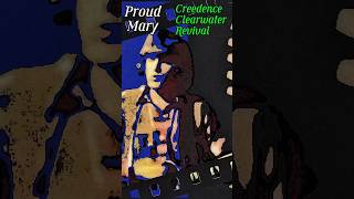 Creedence Clearwater Revival  Proud Mary [upl. by Htnamas]