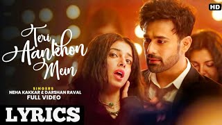 Tu khol mere dil ko aur lele talashi Lyrics  Full Video Song Neha Kakkar amp Darshan Raval  New [upl. by Jehovah325]