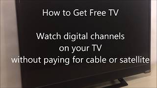 How to Get Free TV Watch digital channels without paying cable or satellite fees [upl. by Grannia]