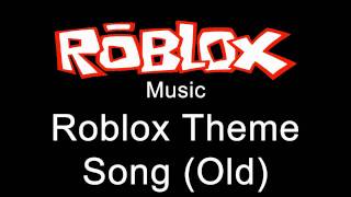 Roblox Music  Roblox Theme Song Old [upl. by Acemat142]