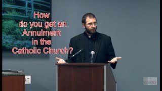 How do you get an annulment in the Catholic Church  Rev Aaron Nord [upl. by Marilla835]