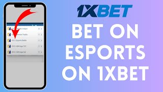 How To Bet On Esports On 1XBET 2024  1XBET Tutorial [upl. by Lindly]