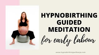 MEDITATION FOR LABOUR HYPNOBIRTHING  Early labour meditation guided  labour affirmations [upl. by Eyssej]