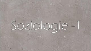 Soziologie 1 [upl. by Ethben]