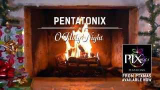 Yule Log Audio O Holy Night  Pentatonix [upl. by Truk10]