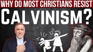 Why do most Christians resist Calvinism [upl. by Noemi]