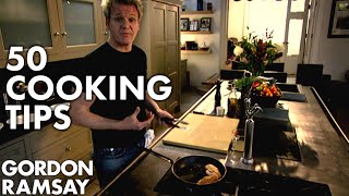 50 Cooking Tips With Gordon Ramsay  Part Two [upl. by Ensign]