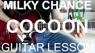 Cocoon  Milky Chance GUITAR LESSONTUTORIAL [upl. by Erica]