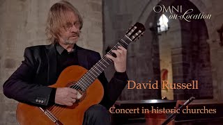 David Russell  FULL CONCERT  CLASSICAL GUITAR  Churches of Palencia Spain  Omni Foundation [upl. by Delisle]