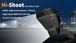 Hi Shoot LED Stadium Light 600w  Professional LED sports lighting for a large stadium [upl. by Leizahaj]