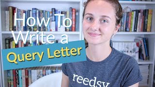 7 Steps for the Perfect Query Letter [upl. by Nahk914]