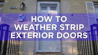 How to Weather Strip Exterior Doors [upl. by Dody]