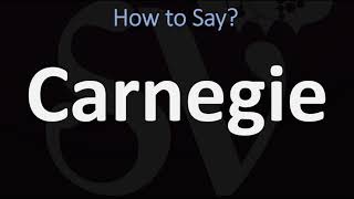 How to Pronounce Carnegie CORRECTLY [upl. by Komsa262]