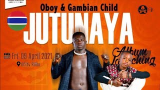 OBOY amp GAMBIAN Child  JUTUNAYA  New ALBUM 2021 Promo [upl. by Anemolif]