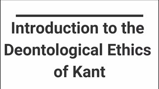 Kants Deontological Ethics [upl. by Penman]