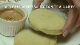 Cooking From Scratch Old Fashioned Southern Tea Cakes [upl. by Hpejsoj]