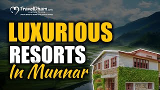 Luxurious Resorts In Munnar Kerala  TravelDham [upl. by Page270]