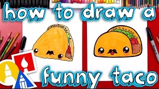 How To Draw A Funny Taco [upl. by Glad]