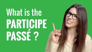 Ask a French Teacher 5  What is the Participe Passé and How Do You Use It [upl. by Jaunita]