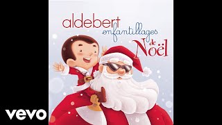 Aldebert  Petit papa Noël chamboulé  Audio [upl. by Fradin63]