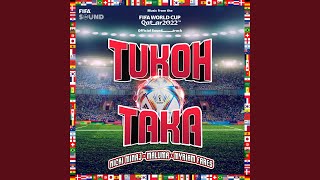 Tukoh Taka Official FIFA Fan Festival™ Anthem [upl. by Rafaelof]