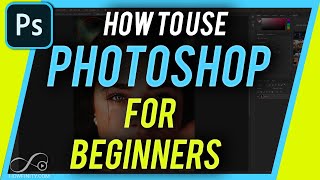 How to Use Photoshop  Beginners Guide [upl. by Lagiba116]