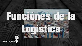 Funciones de la Logistica [upl. by Gonnella434]