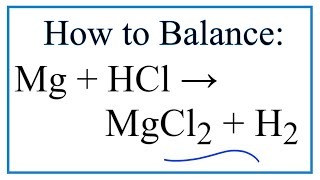 How to Balance Mg  HCl → MgCl2  H2 Magnesium  Hydrochloric Acid [upl. by Ailam]