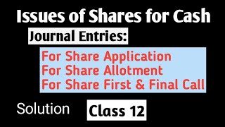 Class 12Journal Entry for Share application Share allotment amp first amp final Calls5 marksAG TV [upl. by Bashuk]